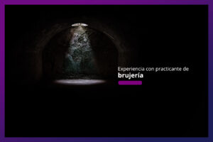 Lee más sobre el artículo Mi experiencia acudiendo con una persona practicante de brujería